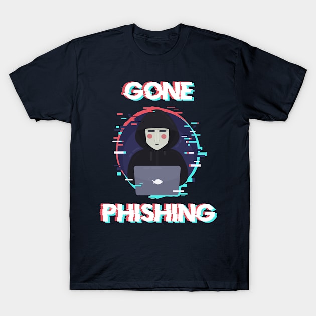 Gone Phishing Hacking Hacker Glitch Aberration T-Shirt by Mellowdellow